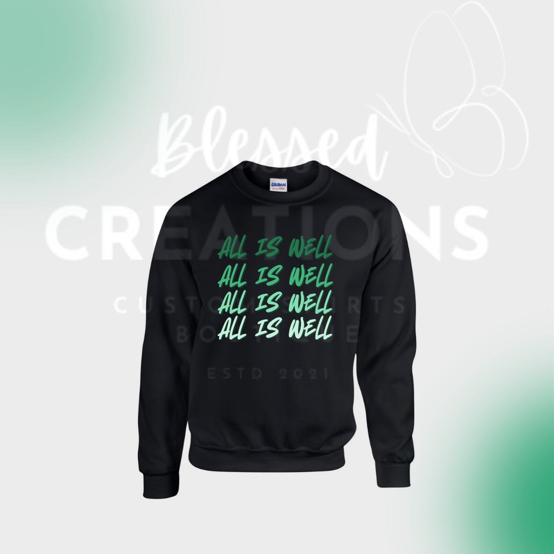 All is Well Sweatshirt✨
