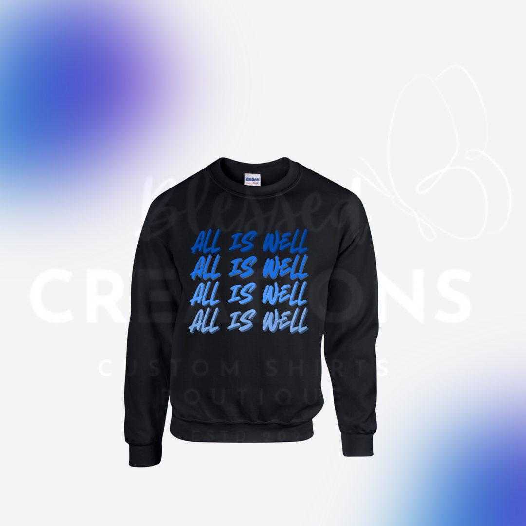 All is Well Sweatshirt✨