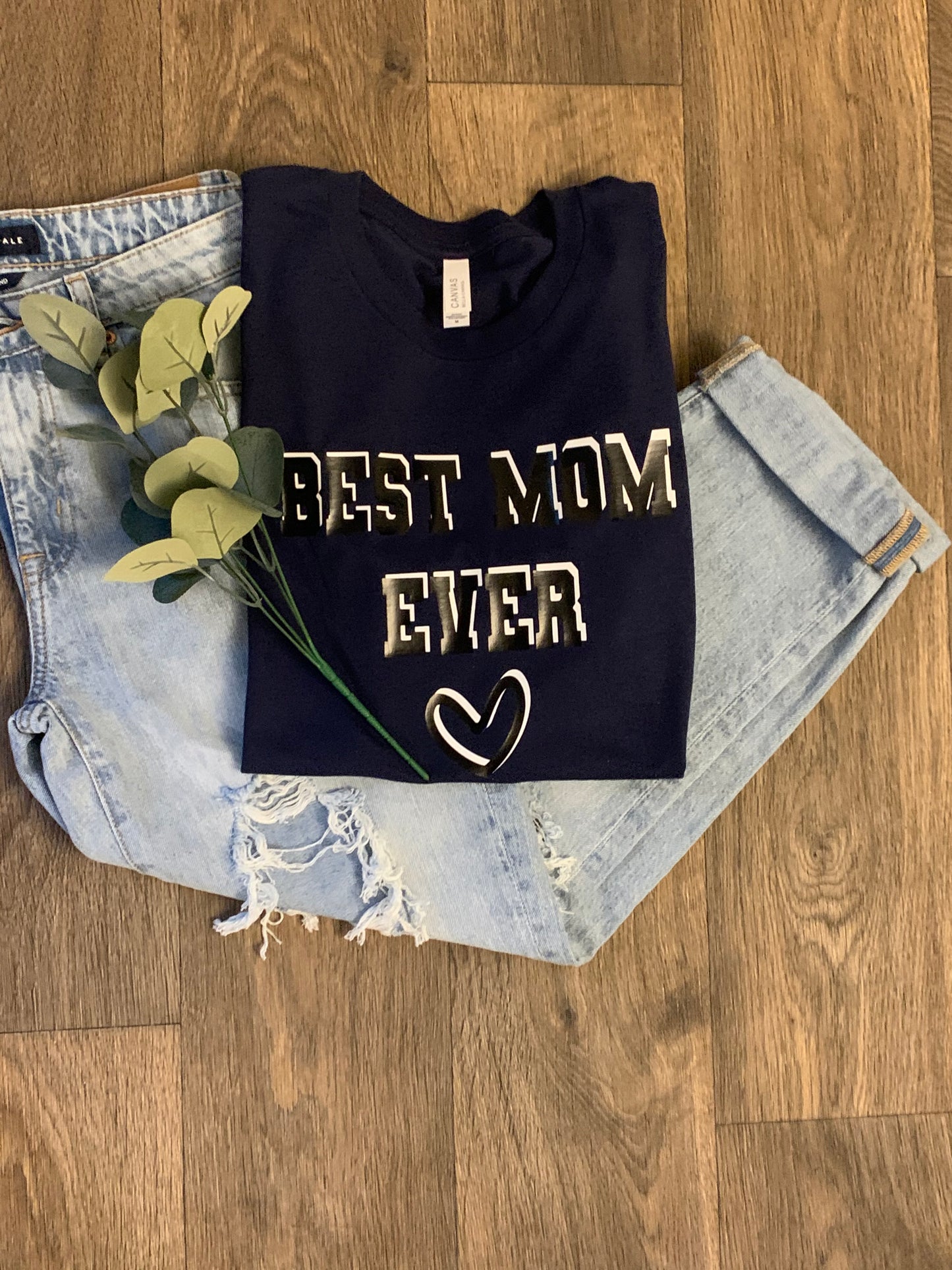 Best Mom Ever Shirt