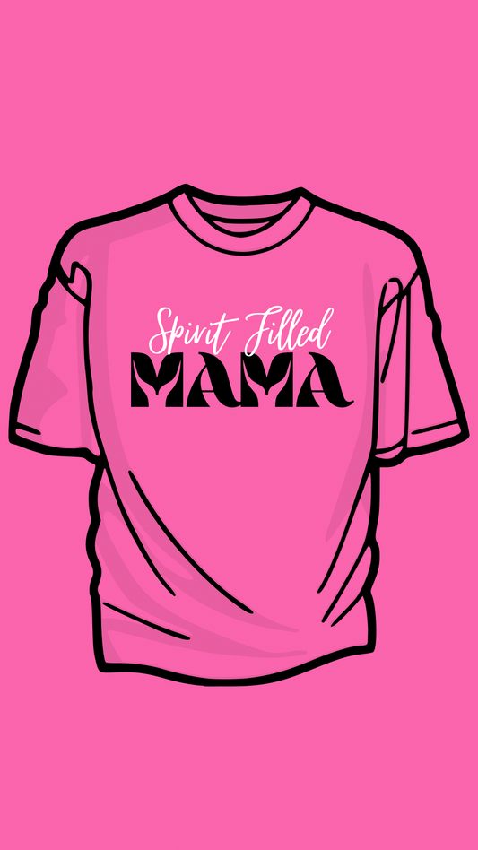 Spirit Filled Mama Tee