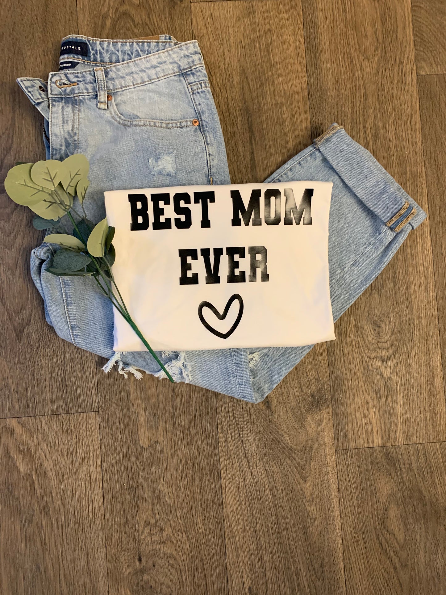 White Best Mom Ever Shirt